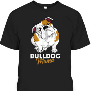 funny mothers day bulldog mama unisex t shirt 1x1